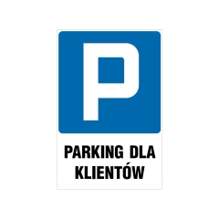 Znak informacyjny PARKING DLA KLIENTÓW 35 x 25 cm
