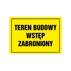 Znak informacyjny TEREN BUDOWY WSTĘP WZBRONIONY 24 x 33 cm
