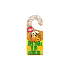 Zawieszka na klamkę BEZ PIWA NIE WCHODZIĆ 19 x 8 cm