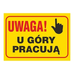 Znak u góry pracują