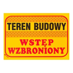 Znak teren budowy wstęp wzbroniony